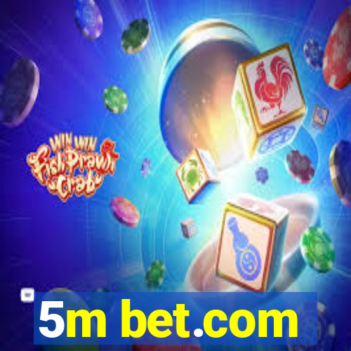 5m bet.com