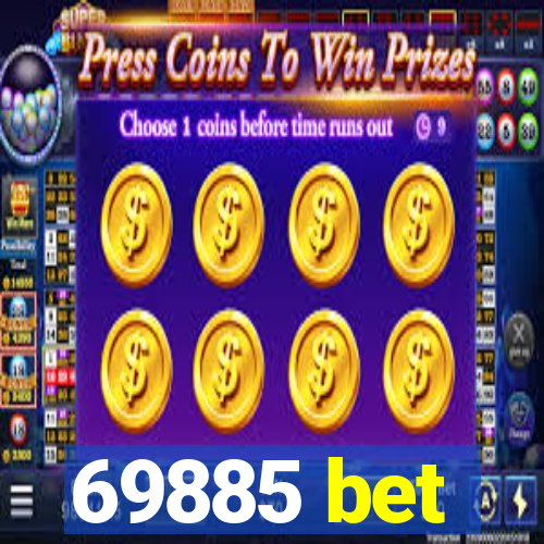 69885 bet