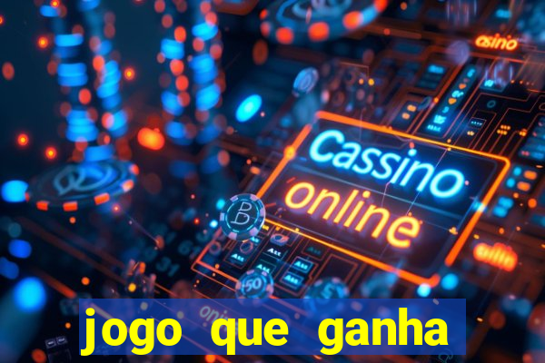 jogo que ganha dinheiro na internet