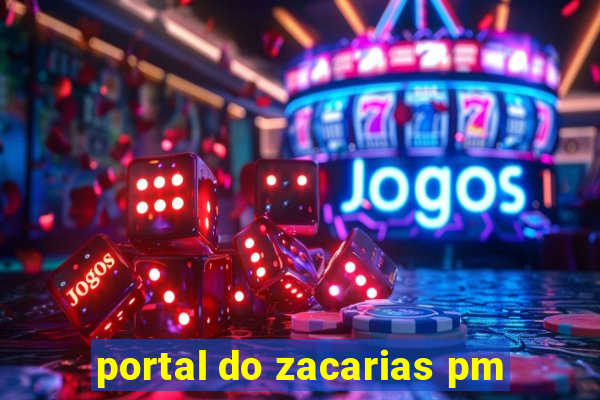 portal do zacarias pm