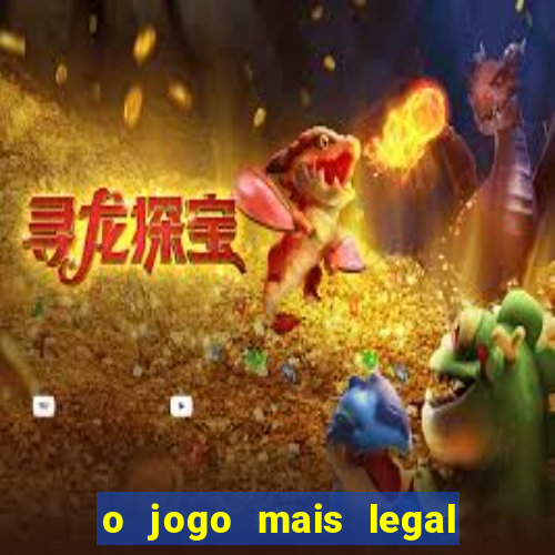 o jogo mais legal do mundo para celular