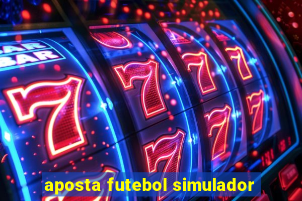 aposta futebol simulador