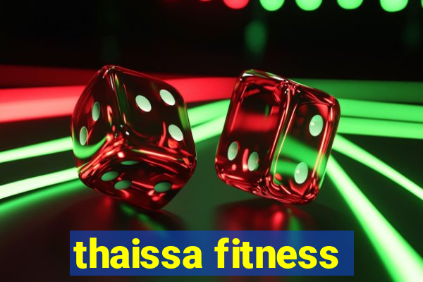 thaissa fitness