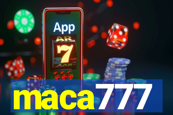 maca777