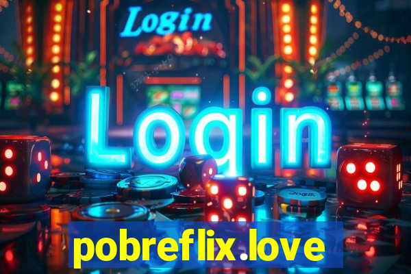 pobreflix.love