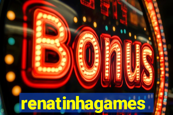 renatinhagames