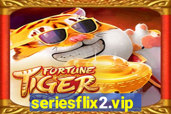 seriesflix2.vip